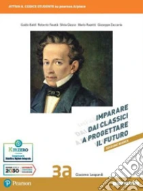 Unilibro Imparare dai classici a progettare il futuro. Ediz. bianca. Per le Scuole superiori. Con e-book. Con espansione online. Vol. 3A - 9788839563408