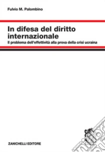 Unilibro In difesa del diritto internazionale - 9788808999962