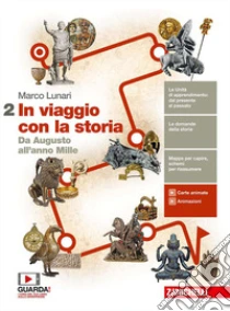 Unilibro In viaggio con la storia. Per le Scuole superiori. Con e-book. Con espansione online. Vol. 2: Da Augusto all'anno Mille - 9788808951373