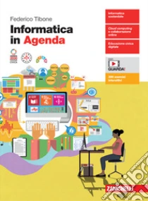 Unilibro Informatica in Agenda. Per le Scuole superiori. Con espansione online - 9788808999757