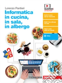 Unilibro Informatica in cucina in sala in albergo. Per le Scuole superiori. Con e-book. Con espansione online - 9788808720474