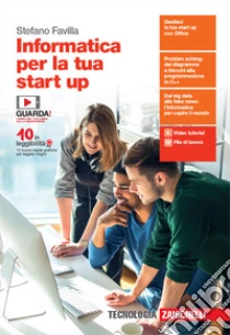 Unilibro Informatica per la tua start up. Per le Scuole superiori. Con e-book. Con espansione online - 9788808151711