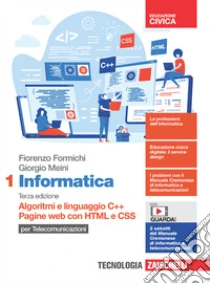 Unilibro Informatica per telecomunicazioni. Per le Scuole superiori. Con Contenuto digitale (fornito elettronicamente). Vol. 1: Algoritmi e linguaggio C++. Pagine web con HTML e CSS - 9788808541369