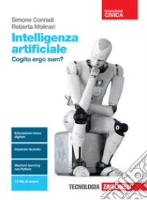 Unilibro Intelligenza Artificiale. Cogito Ergo Sum? Per Le Scuole Superiori. Con E-book. Con Espansione Online - 9788808199812