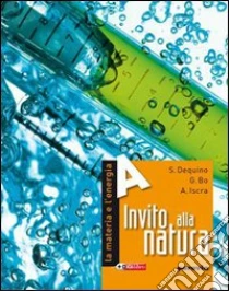Unilibro Invito alla natura. La materia e l'energia-I viventi-Il corpo umano-La terra nell'universo. Per la Scuola media. Con espansione online - 9788839506818