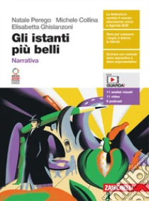 Unilibro Istanti più belli. Narrativa. Per le Scuole superiori. Con espansione online (Gli) - 9788808699787