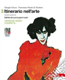 Unilibro Itinerario nell'arte. Ediz. verde compatta. Per le Scuole superiori. Con e-book. Con espansione online. Vol. 3: Dall'età dei Lumi ai giorni nostri - 9788808341990