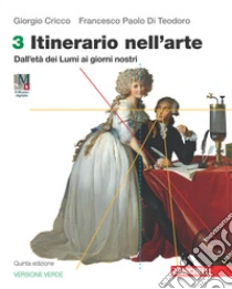 Unilibro Itinerario nell'arte. Ediz. verde. Con Museo digitale. Per le Scuole superiori. Con e-book. Con espansione online. Vol. 3: Dall'età dei Lumi ai giorni nostri - 9788808854797