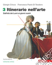 Unilibro Itinerario nell'arte. Ediz. verde. Per le Scuole superiori. Con e-book. Con espansione online. Vol. 3: Dall'età dei Lumi ai giorni nostri - 9788808739377