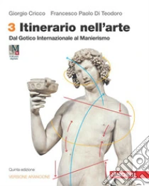 Unilibro Itinerario nell'arte. Edizione arancione. Con Museo digitale. Per la Scuola secondaria di II grado. Con Contenuto digitale (fornito elettronicamente). Vol. 3: Dal Gotico Internazionale al Manierismo - 9788808231857