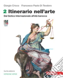 Unilibro Itinerario nell'arte. Edizione verde. Con Museo digitale. Per le Scuole superiori. Con Contenuto digitale (fornito elettronicamente). Vol. 2: Dal Gotico Internazionale all'età barocca - 9788808634177