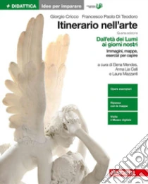 Unilibro Itinerario nell'arte. Idee per imparare. Per le Scuole superiori. Vol. 3: Dall'età dei Lumi ai giorni nostri - 9788808307934