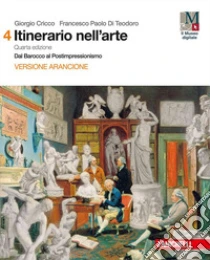 Unilibro Itinerario nell'arte. Per le Scuole superiori. Con e-book: Museo digitale. Vol. 4: Dal Barocco al postimpressionismo - 9788808633804