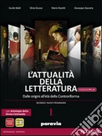 Unilibro L'attualità della letteratura. Con Divina Commedia-Laboratorio. Per le Scuole superiori. Con e-book. Con espansione online - 9788839520463