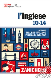 Unilibro L'inglese 10-14. Dizionario inglese-italiano italiano-inglese. Con Contenuto digitale (fornito elettronicamente) - 9788808720719