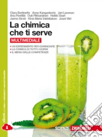 Unilibro La chimica che ti serve. Per le Scuole superiori. - 9788808534866