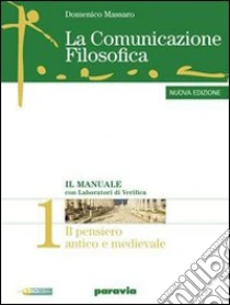 Unilibro La comunicazione filosofica. Per il Liceo scientifico. Con espansione online - 9788839533654