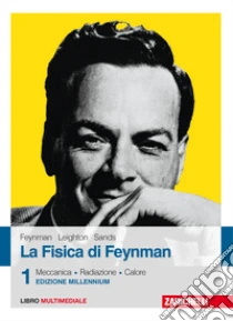 Unilibro La fisica di Feynman. Con Contenuto digitale (fornito elettronicamente). Vol. 1: Meccanica radiazioni calore - 9788808478153
