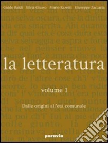 Unilibro La letteratura. Per le Scuole superiori - 9788839517388