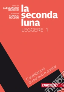 Unilibro La seconda luna. Leggere. Costellazioni di raccont - 9788808920744