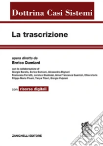 Unilibro La trascrizione. Con Contenuto digitale per accesso online - 9788808320100