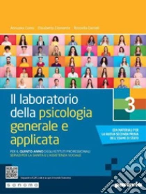 Unilibro Laboratorio Della Psicologia Generale E Applicata. Per Il 5° Anno Degli Ist. Professionali Servizi Per La Sanità E L'assistenza Sociale (Il). Vol. 3 - 9788839537652