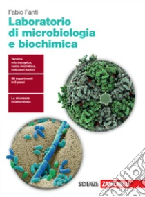Unilibro Laboratorio di microbiologia e biochimica. Per le Scuole superiori - 9788808303462