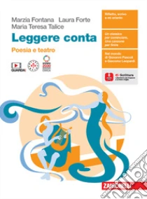 Unilibro Leggere conta. Poesia e Teatro. Per le Scuole superiori. Con espansione online - 9788808362254