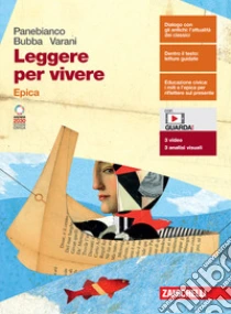 Unilibro Leggere per vivere. Epica. Per le Scuole superiori. Con e-book. Con espansione online - 9788808218926