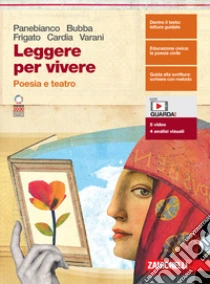 Unilibro Leggere per vivere. Poesia e teatro. Per le Scuole superiori. Con espansione online - 9788808639844