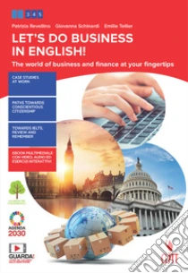 Unilibro Let's do in business in english The world of business and finance at your fingertips. Per le Scuole superiori. Con Contenuto digitale (fornito elettronicamente) - 9788808520647
