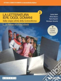 Unilibro Letteratura Ieri Oggi Domani. Con Antologia. Ediz. Nuovo Esame Di Stato. Per Le Scuole Superiori. Con E-book. Con Espansione Online (La). Vol. 1 - 9788839536440