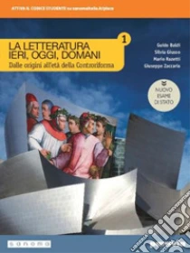Unilibro Letteratura Ieri Oggi Domani. Con Competenti In Comunicazione Oggi. Ediz. Nuovo Esame Di Stato. Per Le Scuole Superiori. Con E-book. Con Espansione Online (La). Vol. 1 - 9788839536426