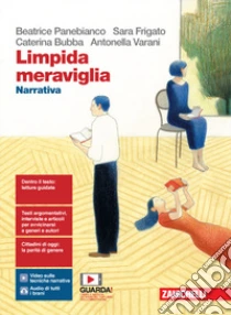 Unilibro Limpida meraviglia. Narrativa e Gli strumenti della scrittura. Per le Scuole superiori. Con e-book. Con espansione online - 9788808438058