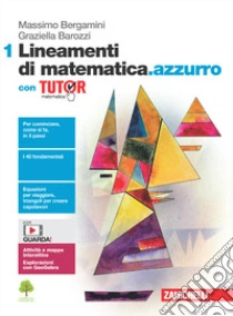 Unilibro Lineamenti di matematica.azzurro. Con Tutor. Per le Scuole superiori. Con e-book. Con espansione online. Vol. 1 - 9788808474384