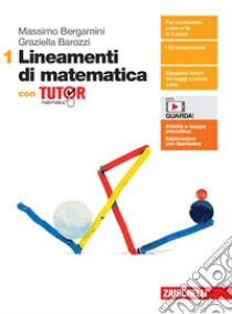 Unilibro Lineamenti di matematica. Con Tutor. Per le Scuole superiori. Con e-book. Con espansione online. Vol. 1 - 9788808939852