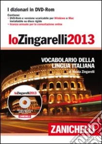 Unilibro Lo Zingarelli 2013. Vocabolario della lingua italiana. DVD-ROM - 9788808198372