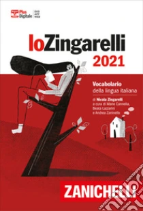Unilibro Lo Zingarelli 2021. Vocabolario della lingua italiana. Versione plus. Con Contenuto digitale (fornito elettronicamente) - 9788808194121