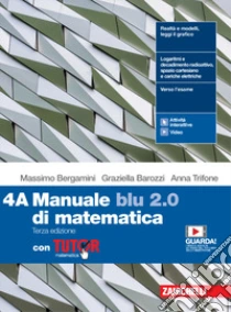 Unilibro Manuale blu 2.0 di matematica. Con Tutor. Per le Scuole superiori. Con e-book. Con espansione online. Vol. 4 - 9788808241566