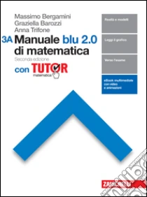 Unilibro Manuale blu 2.0 di matematica. Con tutor. Per le Scuole superiori. Con e-book. Con espansione online. Vol. 3 - 9788808837448