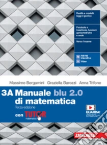 Unilibro Manuale blu 2.0 di matematica. Con Tutor. Per le Scuole superiori. Con e-book. Con espansione online. Vol. 3 - 9788808988874