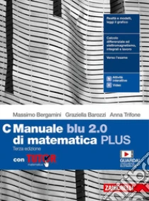 Unilibro Manuale Blu 2.0 Di Matematica. Ediz. PLUS. Con Tutor. Per Le Scuole Superiori. Con E-book. Con Espansione Online. Vol. C - 9788808749048