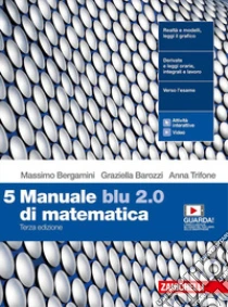 Unilibro Manuale blu 2.0 di matematica. Per le Scuole superiori. Con e-book. Con espansione online. Vol. 5 - 9788808507167