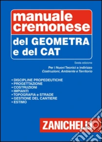 Unilibro Manuale cremonese del geometra e del tecnico CAT - 9788808251862