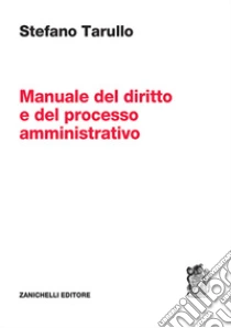 Unilibro Manuale del diritto e del processo amministrativo - 9788808399595