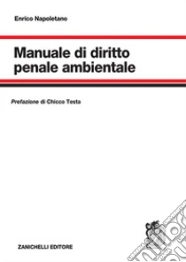 Unilibro Manuale di diritto penale ambientale - 9788808820099