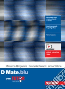Unilibro Mate.blu. Con Tutor. Per le Scuole superiori. Con espansione online. Vol. D - 9788808139559