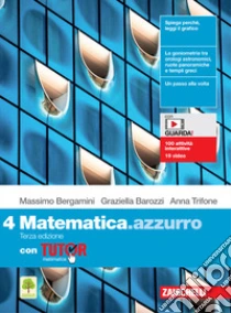 Unilibro Matematica.azzurro. Con Tutor. Per le Scuole superiori. Con e-book. Con espansione online. Vol. 4 - 9788808490056
