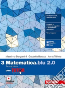 Unilibro Matematica blu 2.0. Con Tutor. Per le Scuole superiori. Con e-book. Con espansione online. Vol. 3 - 9788808890986