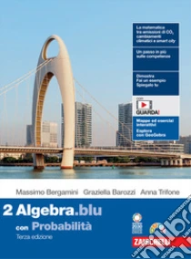 Unilibro Matematica.blu. Con Probabilità. Per le Scuole superiori. Con Contenuto digitale (fornito elettronicamente). Vol. 2: Algebra - 9788808904348